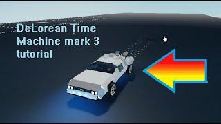 Roblox plane crazy DeLorean time machine mk.3 tutorial