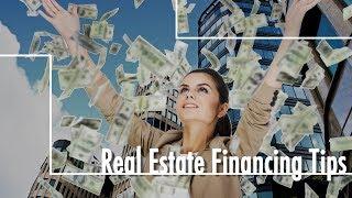 Tips for Real Estate Financing Today