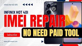 Infinix Hot 40i IMEI Repair | No Need Paid Tool | Single Click