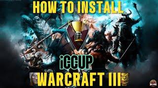 HOW TO INSTALL WARCRAFT III & ICCUP (step-by-step) 2025