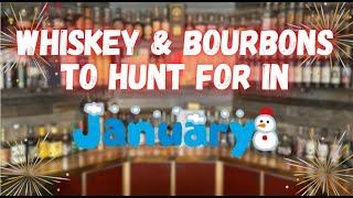 Whiskey & Bourbons To Hunt For In January!