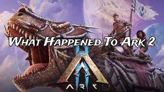 What Happened To Ark 2?