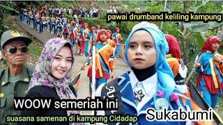 WOOW...‼️BEGINI SUASANA SAMENAN DI KP CI DADAP CIDAHU SUKABUMI, PAWAI DRUMBAND KELILING KAMPUNG, FYP