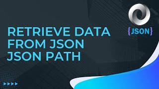 JSON Tutorial Part-4 | How To Retrieve Data from JSON using JSON Path | JSON Path Expressions