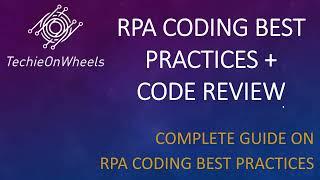 RPA Coding best practices | How is RPA Code review done? | RPA Code review document | RPA Tutorial