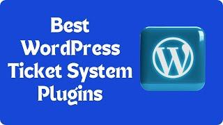 Best WordPress Ticket System Plugins #wordpress #wordpressplugin #tcketsystemplugins