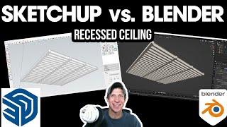 SKETCHUP VS. BLENDER - Modeling a Recessed Ceiling!