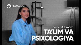 Barno Muqimova bilan ta'lim va psixologiya haqida | Pedagog podcast