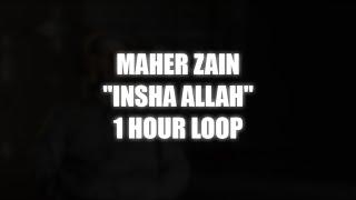 Maher Zain - Insha Allah | 1 HOUR LOOP *GAPLESS*