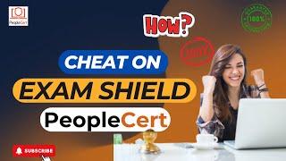 How to Cheat on ExamShield | Cheat on PeopleCert online proctored exams