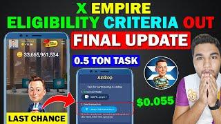 X Empire Final Task Claim Now - 0.5 TON Transaction | X Empire Listing Date || X Empire Coin Price