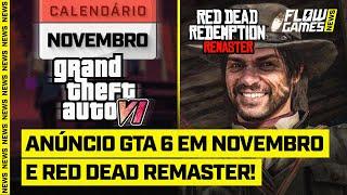 VAZOU! GTA 6 REVELADO ESSE ANO e RED DEAD REDEMPTION 1 REMASTER! - #FGN #82