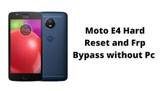 Moto E4 Hard Reset |  FRP Bypass | Motorolla (XT1766) Google Account Remove Without Pc