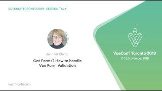 Got Forms? How to handle Vue Form Validation   Jennifer Bland