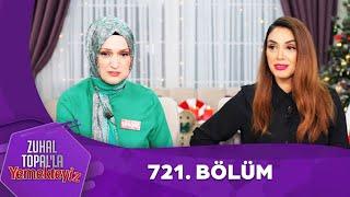 Zuhal Topal'la Yemekteyiz 721. Bölüm @Yemekteyiz