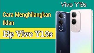 Cara Menghilangkan Iklan Hp Vivo Y19s