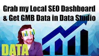 Local SEO Dashboard - Get Google My Business Metrics in Google Data Studio!