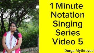 1 Minute Notation Singing Series  Video 5 |Vedukondama | Durga Mythreyee