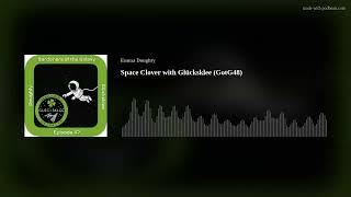 Space Clover with Glücksklee (GotG48)