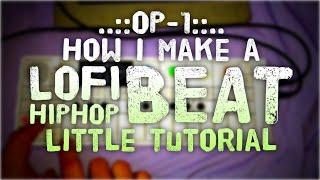 OP-1G.S: How i make a LoFi HipHop Beat ( English Tutorial )