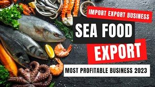 How to Export Sea Food from India | Detailed Information with Packaging and Licence.