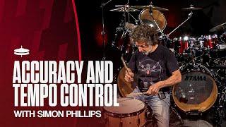 Drum Technique: Practice Accuracy and Tempo Control with Simon Phillips