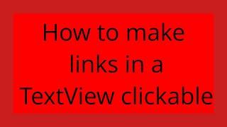 How to make links in a TextView clickable