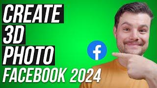 How to Make a 3D Photo Post in the Facebook App 2024