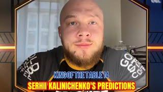 Serhii Kalinichenko’s predictions on King of the Table 14 Supermatches