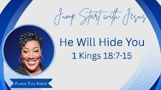 He Will Hide You: 1 Kings 18:7-15  (6/16/25)