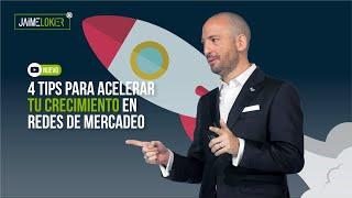 4 tips para acelerar tu crecimiento en Redes de Mercadeo