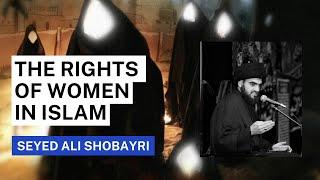 The Rights of Women in Islam - Seyed Ali Shobayri