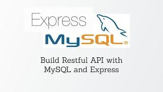 Build restful API with MySQL and NodeJS