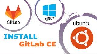 Install GitLab CE on Ubuntu Server 20.4LTS using Hyper-V VM #01