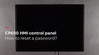 How to reset a password of CP600 HMI control panel