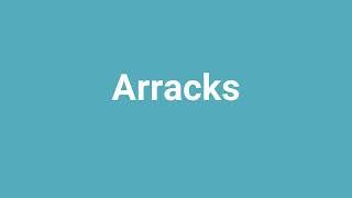 'Arracks' Meaning and Pronunciation