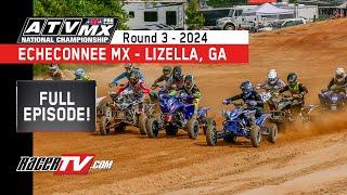 Echeconnee MX - ATVMX Nationals - Full Race Episode - 2024