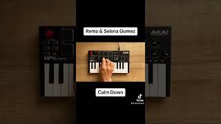 Rema with Selena Gomez - Calm Down | AKAI MPK Loop Cover