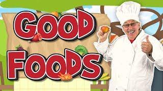 Good Foods | Healthy Foods Song for Kids | Jack Hartmann