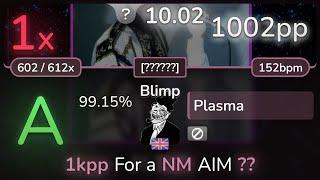 10.0⭐ Plasma | Louis Cole - Blimp [??????] 99.15% | 1002pp 1 - osu!