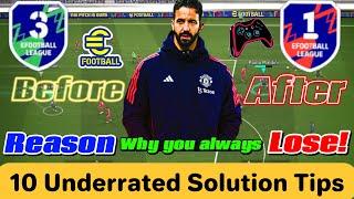 10 UNDERRATED Tips To FIX WHY YOU LOSE & NOT IMPROVING YOUR GAMEPLAY in efootball KNOW THIS TODAY