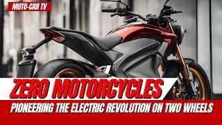 Zero Motorcycles: Pioneering the Electric Revolution on Two Wheels | MOTO-CAR TV