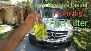 How To Remove Water from Diesel Fuel Filter on a Mercedes Sprinter DIY