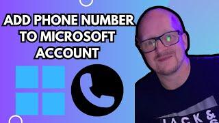 How To Add Phone Number To Microsoft Account - Full guide