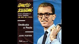 Amore Scusami - John Foster