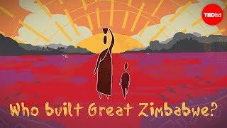 Who built Great Zimbabwe? And why? - Breeanna Elliott