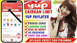 Cara Mencairkan Limit Yup Paylater 2024 | Cara Pinjam Uang di Aplikasi Yup Paylater