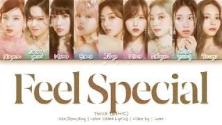 TWICE (트와이스) - Feel Special (Han|Rom|Eng) Color Coded Lyrics/한국어 가사