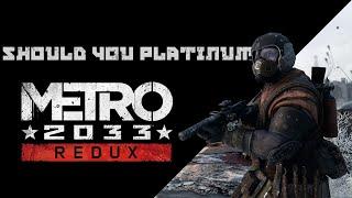 Should You Platinum? - Metro 2033 Redux