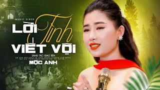 Lời Tình Viết Vội - Mộc Anh | Nhạc Lính Mới Hot Nhất 2024